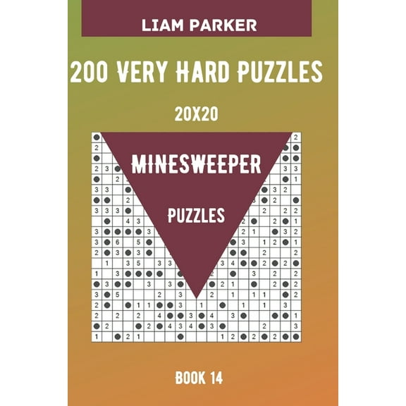 Minesweeper Puzzles: Minesweeper Puzzles - 200 Very Hard Puzzles 20x20 Book 14 (Paperback)