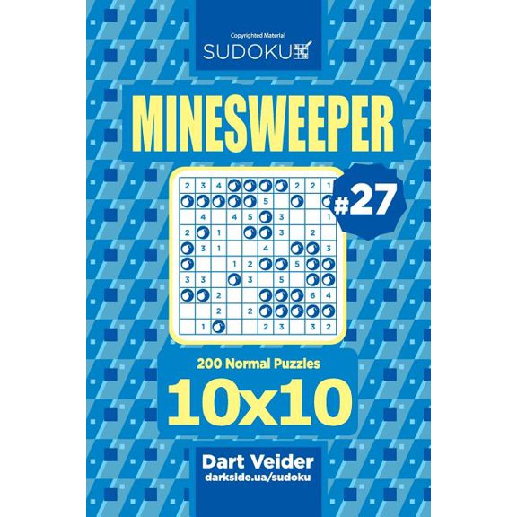 Minesweeper: Sudoku Minesweeper - 200 Normal Puzzles 10x10 (Volume 27) (Series #27) (Paperback)