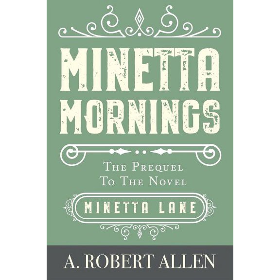 Minetta Mornings: Prequel to Minetta Lane Paperback 1983360090 9781983360091 A. Robert Allen