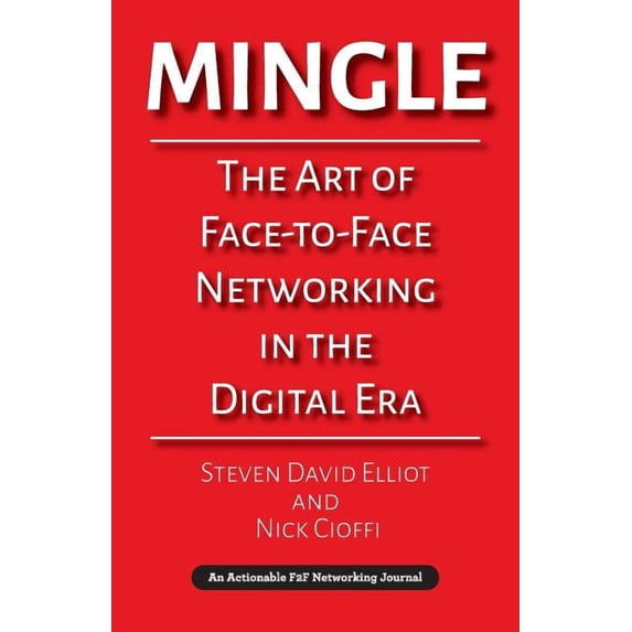 Mingle: The Art of Face-to-Face Networking in the Digital Era (Paperback)