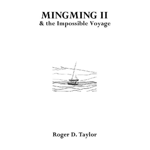 Mingming II & the Impossible Voyage (Paperback) by Roger D. Taylor