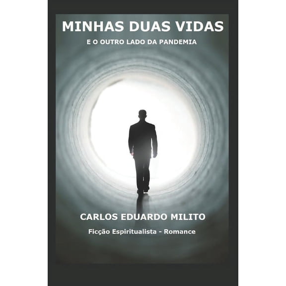 Minhas Duas Vidas: E O Outro Lado Da Pandemia (Paperback)