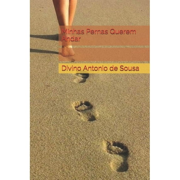Minhas Pernas Querem Andar (Portuguese Edition)