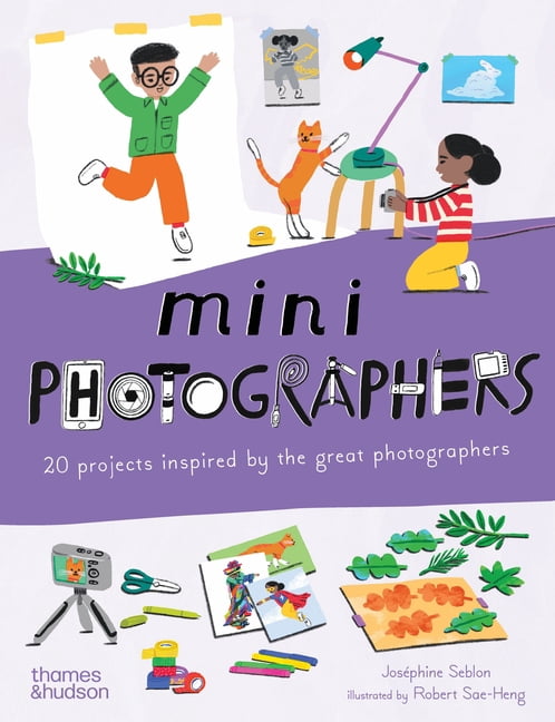 Mini Artists Mini Photographers: 20 Projects Inspired by the Great Photographers, Book 4, (Paperback)