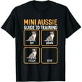 thumbnail image 1 of Mini Aussie Guide To Training Miniature Australian Shepherd T-Shirt, 1 of 4