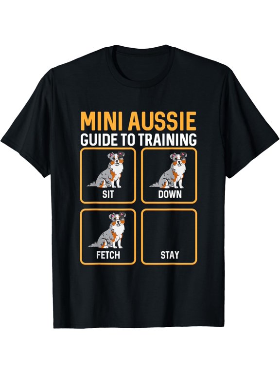 Mini Aussie Guide To Training Miniature Australian Shepherd T-Shirt