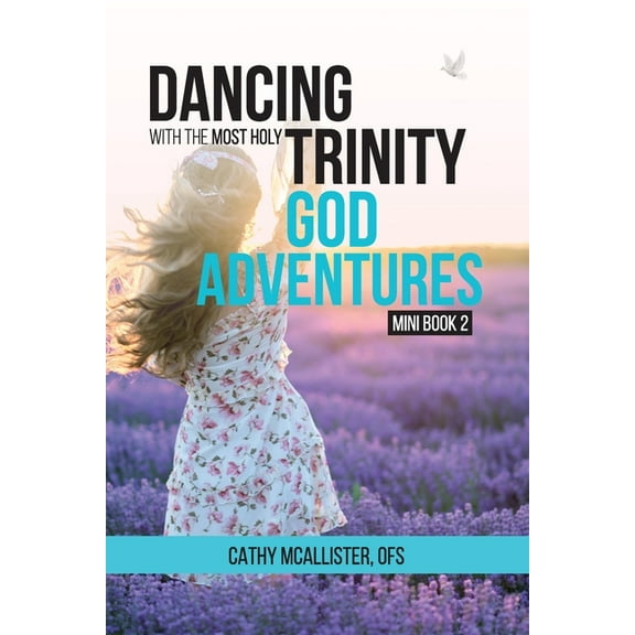 Mini Book Dancing with the Most Holy Trinity: God Adventures Mini Book 2, Book 2, (Paperback)