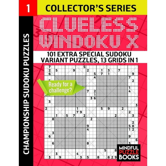 Mini Clueless Windoku-X: Clueless Windoku X: 101 Extra Special Sudoku Variant Puzzles, 13 grids in 1 (Series #1) (Paperback)