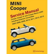 BENTLEY PUBLISHERS Mini Cooper (R55, R56, R57) Service Manual: 2007, 2008, 2009, 2010, 2011, 2012, 2013: Cooper, Cooper S, John Cooper Works (JCW) Including Clubman, Con (Hardcover)