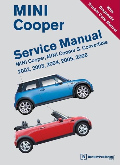 MINI Cooper サービスマニュアル 2002-2006 Mini Cooper Service Manual 2002, 2003, 2004, 2005, 2006