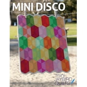 Mini Disco Quilt Pattern By Julie Herman of Jaybird Quilts