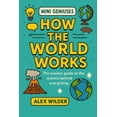 thumbnail image 1 of Mini Geniuses (Smart Stuff Explained Sim Mini Geniuses - How the World Works: The coolest guide to the science behind everything., Book 3, (Paperback), 1 of 1
