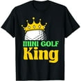 thumbnail image 1 of Mini Golf King Funny Mini Golf Player T-Shirt, 1 of 3