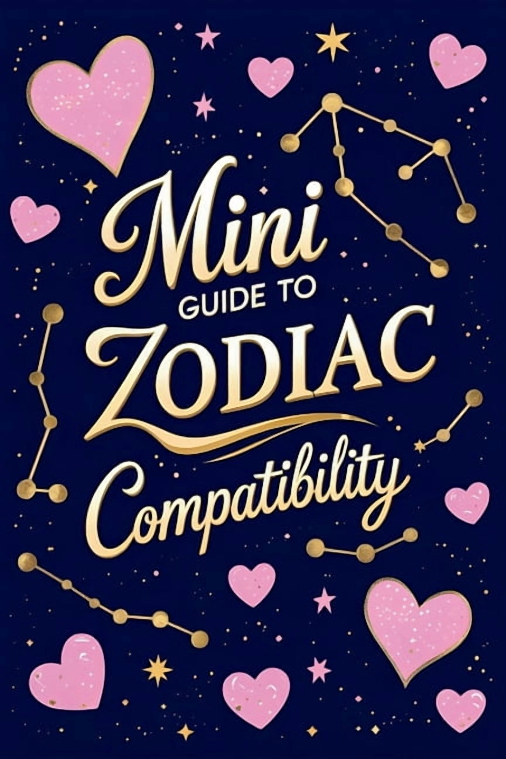 Mini Guide to Zodiac Compatibility: Understand Every Match, From Aries to Pisces, (Paperback)
