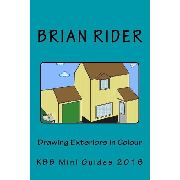 Mini Guides 2016: Drawing Exteriors in Colour : KBB Mini Guides 2016 (Series #11) (Paperback)