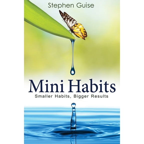 Mini Habits: Mini Habits: Smaller Habits, Bigger Results (Paperback)