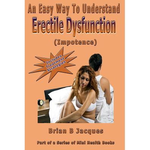 An Easy Way To Understand Erectile Dysfunction