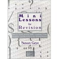 thumbnail image 1 of Pre-Owned MiniLessons for Revision: How to Teach Writing Skills, Language Usage, Grammar, and Mechanics in the Writing Process (Paperback) 1888842040 9781888842043, 1 of 1