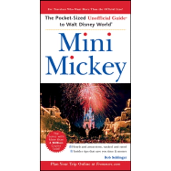 Pre-Owned Mini Mickey : The Pocket-Sized Unofficial Guide to Walt Disney World