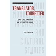 Translator, Touretter Avant-Garde Translation and the Touretter Sublime, Paperback