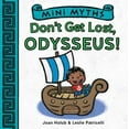 thumbnail image 1 of Pre-Owned Don't Get Lost, Odysseus! (Mini Myths) (Board book) 1419718975 9781419718977, 1 of 1