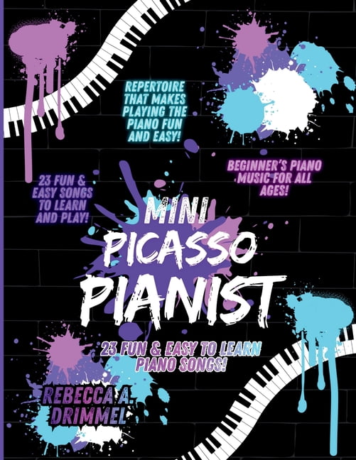 Mini Picasso Pianist: 23 Fun & Easy to Learn Piano Songs!, (Paperback)