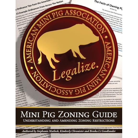 Mini Pig Zoning Guide: Understanding & Amending Zoning Restrictions, (Paperback)