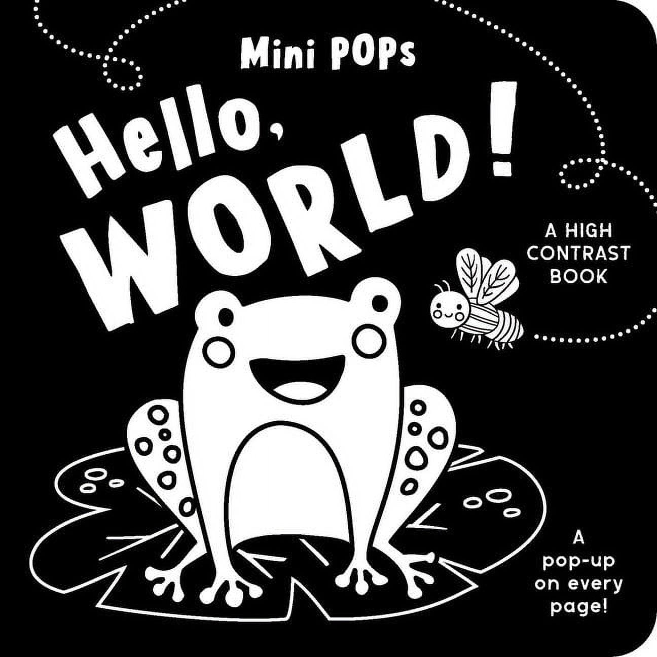 Mini Pops Mini Pops: Hello, World!: A High Contrast Pop-Up Book, (Board Book)