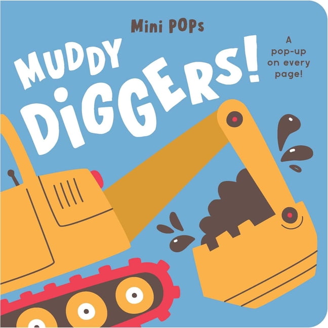Mini Pops Mini Pops: Muddy Diggers!: Mini Pop-Up Board Book (Board Book)