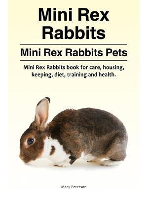 Mini Rex Rabbits. Mini Rex Rabbits Pets. Mini Rex Rabbits book for care ...