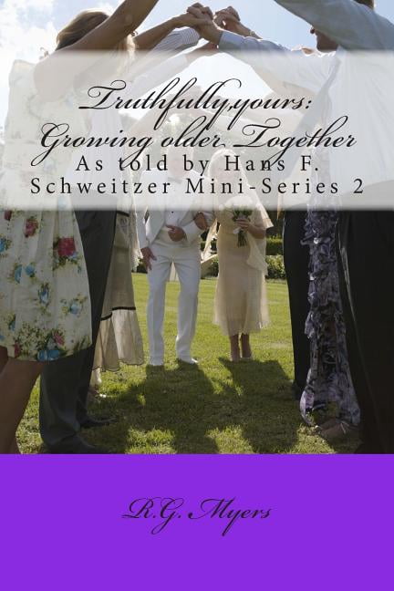 Mini-Series: Truthfully, yours: Growing older Together: Mini-Series 2 (Paperback)