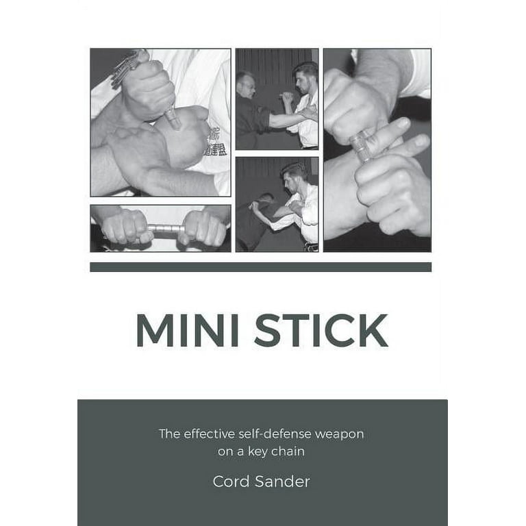 Mini Stick: The effektive self-defence weapon on a key chain (Paperback)