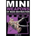 thumbnail image 1 of Pre-Owned Mini Weapons of Mass Destruction 3: Build Siege Weapons of the Dark Ages Volume 4 (Paperback) 1613745486 9781613745489, 1 of 1