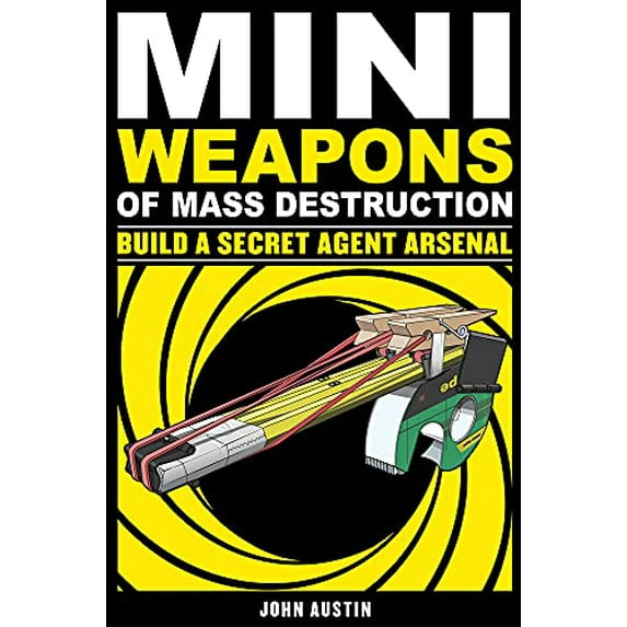 Pre-Owned MINI WEAPONS OF MASS DESTRUCTION 2: Build a Secret Agent Arsenal Paperback
