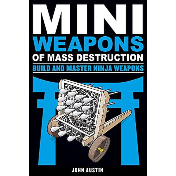 Pre-Owned Mini Weapons of Mass Destruction Mini Weapons of Mass Destruction: Build and Master Ninja Weapons: Volume 5, (Paperback)