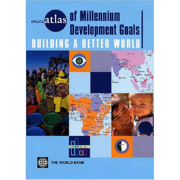 Pre-Owned miniAtlas of Millennium Development Goals: Building a Better World (miniAtlas Series), 9780821361757, 0821361759, Hardcover, Illustrated edition