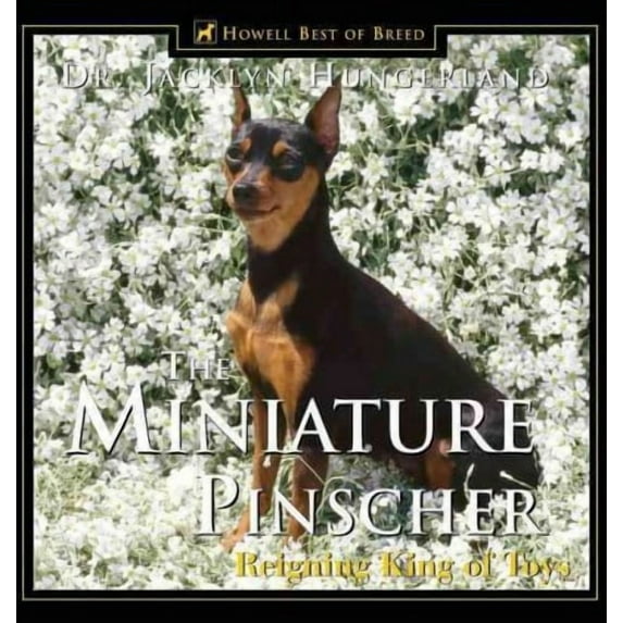 Miniature Pinscher: Reigning King of Toys (Hardcover)