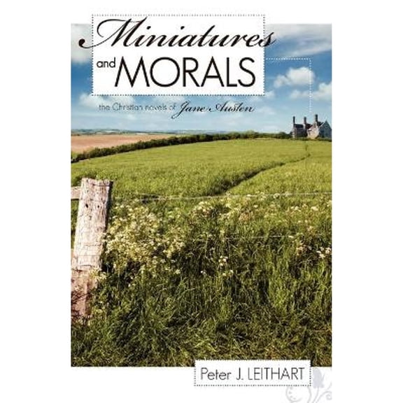 Miniatures and Morals (Paperback) by Peter J Leithart