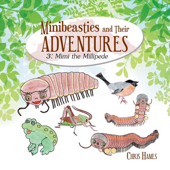 Minibeasties and Their Adventures: 3: Mimi the Millipede, (Paperback)