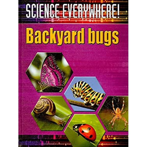 Pre-Owned Backyard Bugs: The Best Start in Science (Science Everywhere!) (Unknown) 1848982909 9781848982901