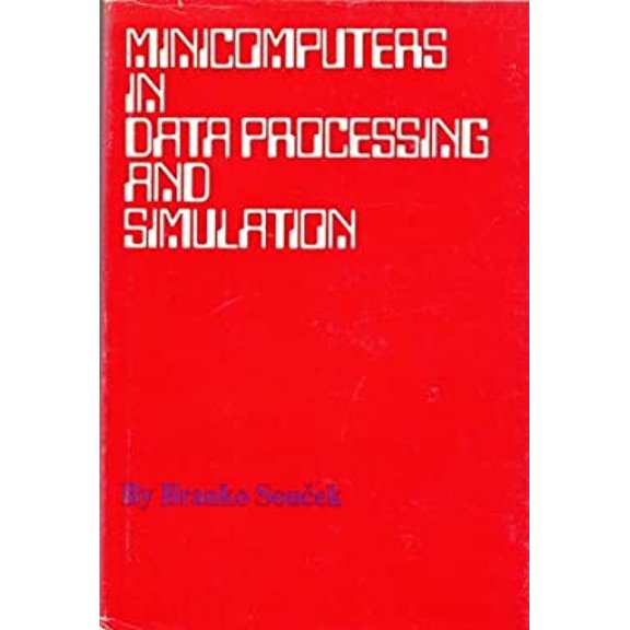 Pre-Owned Minicomputers in Data Processing and Simulation (Paperback) 0471813907 9780471813903