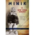 thumbnail image 1 of Minik: The New York Eskimo: An Arctic Explorer, a Museum, and the Betrayal of the Inuit People, 1 of 1
