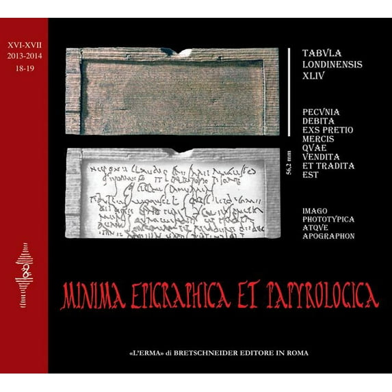 Minima Epigraphica Et Papyrologica XVI-XVII (2013-2014) Fasc. 18-19 (Paperback)