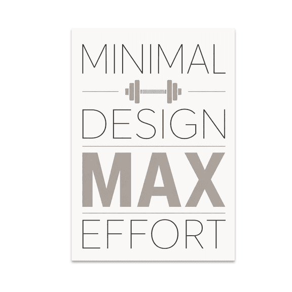 Minimal Design Max Effort - Gym Enthusiast - 13x19 Poster Print