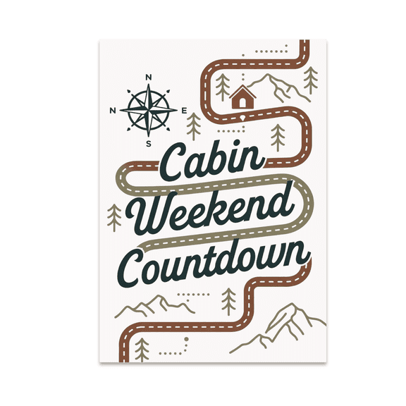 Minimal Map Art Decor - Cabin Weekend Countdown - 13x19 Poster Print