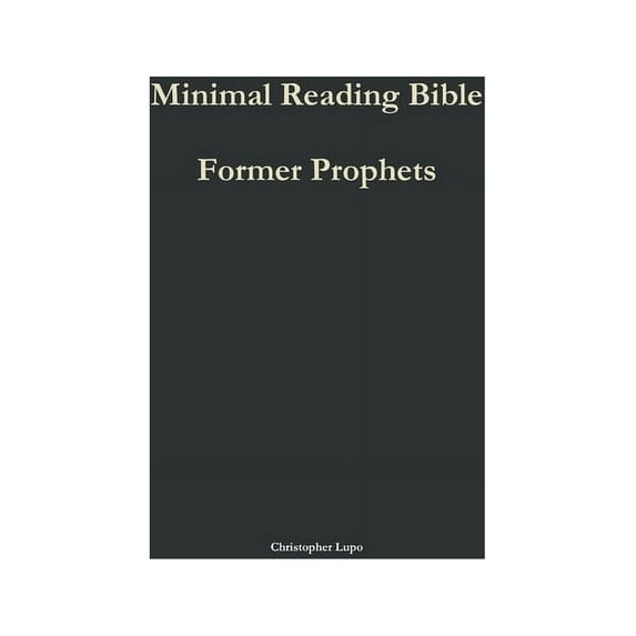Minimal Reading Bible: Former Prophets, (Paperback)