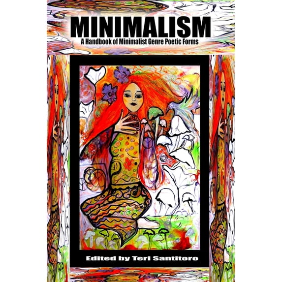 Minimalism: A Handbook of Minimalist Genre Poetic Forms, (Paperback)