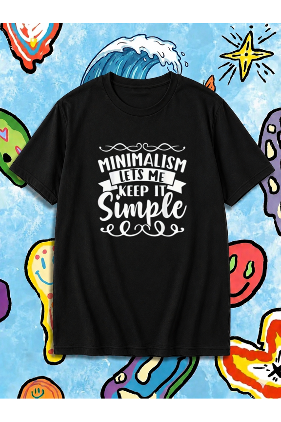 Minimalism Lets Me Keep It Simple T-Shirt, for men & women, S-5XL