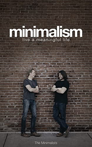 Minimalism: Live a Meaningful Life Paperback Book