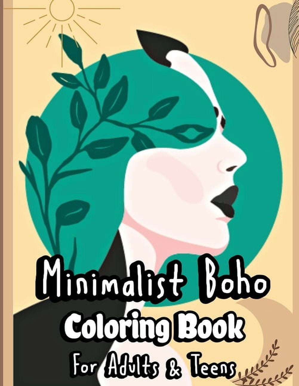 Minimalist Boho Coloring Book For Adults & Teens: With Aesthetic and Abstract Designs. Woman Art Line, landscape and Boh, (Paperback)